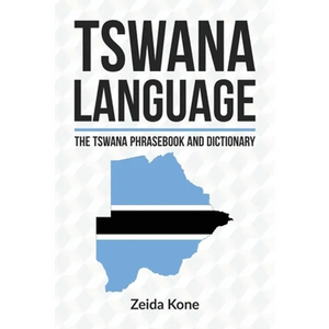 Tswana Language: The Tswana Phrasebook and Dictionary - Paperback