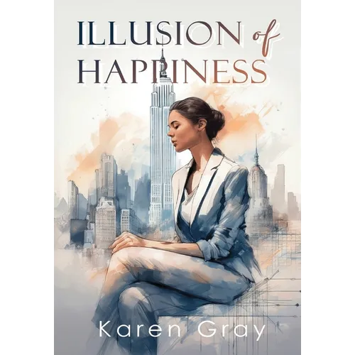 Illusion of Happiness - Hardcover