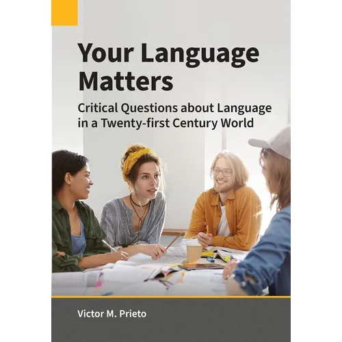 Your Language Matters: Critical Questions about Language in a Twenty-first Century World - Paperback