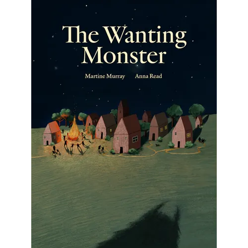 The Wanting Monster - Hardcover