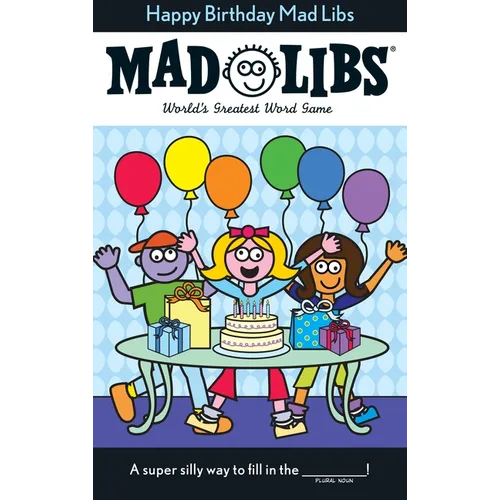 Happy Birthday Mad Libs: World's Greatest Word Game - Paperback