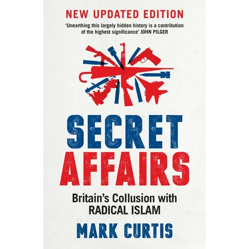 Secret Affairs: Britain's Collusion with Radical Islam - Paperback