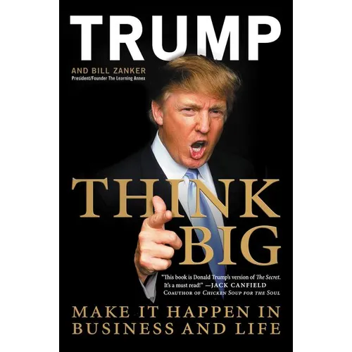 Think Big: Make It Happen in Business and Life - Paperback