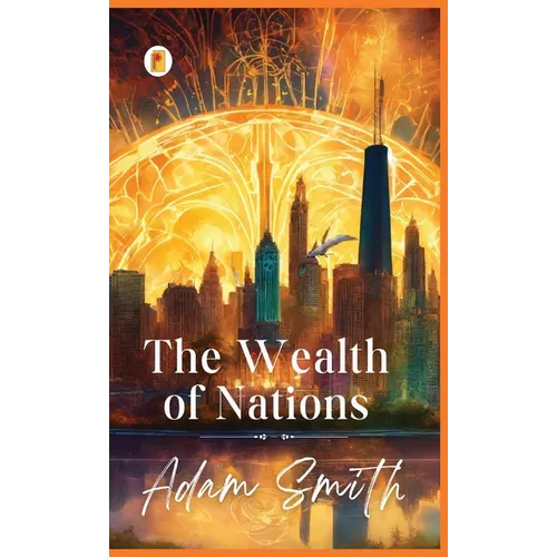 The Wealth of Nations - Hardcover