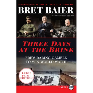 Three Days at the Brink: Fdr's Daring Gamble to Win World War II - Paperback
