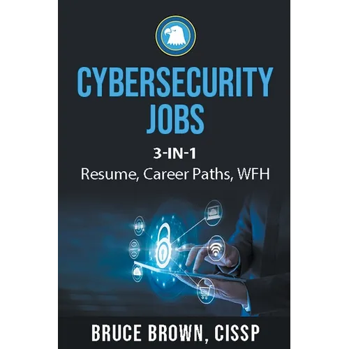 Cybersecurity Jobs 3- in-1 Value Bundle: Resume, Career Paths, and Work From Home - Paperback