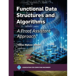 Functional Data Structures and Algorithms: A Proof Assistant Approach - Hardcover