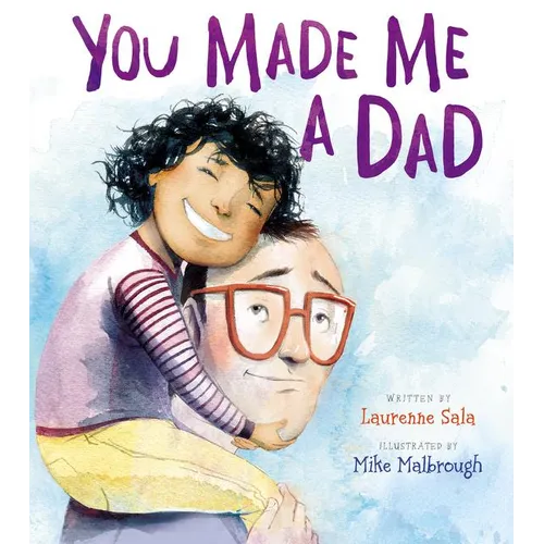 You Made Me a Dad - Hardcover