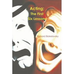Acting: The First Six Lessons - Paperback