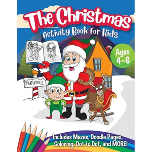 The Christmas Activity Book for Kids - Ages 4-6: A Creative Holiday Coloring, Drawing, Tracing, Mazes, and Puzzle Art Activities Book for Boys and Gir - Paperback
