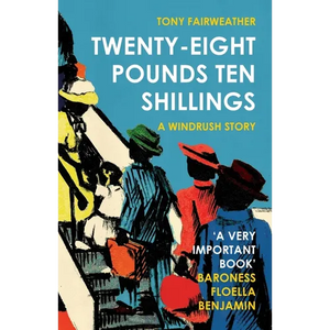 Twenty-Eight Pounds Ten Shillings: A Windrush Story - Paperback