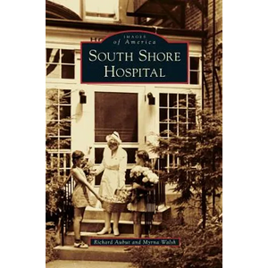 South Shore Hospital - Hardcover