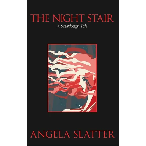 The Night Stair: A Sourdough Tale - Paperback