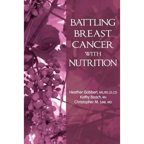 Battling Breast Cancer With Nutrition - Paperback