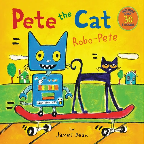 Pete the Cat: Robo-Pete: Includes Over 30 Stickers! - Paperback