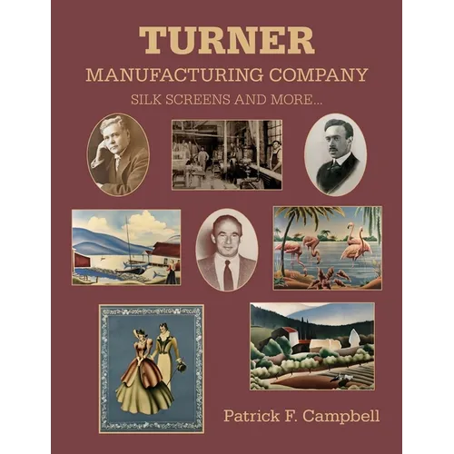 Turner Manufacturing Company Silk Screens and More ... - Paperback