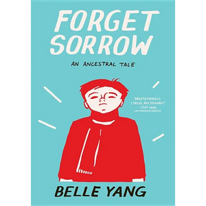 Forget Sorrow: An Ancestral Tale - Paperback