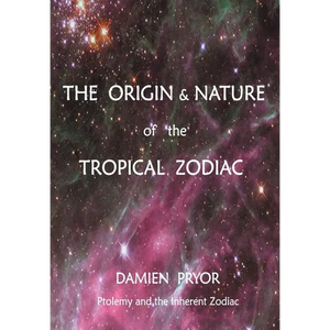The Origin & Nature of the Tropical Zodiac - Paperback