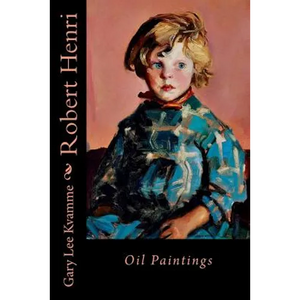 Robert Henri: Oil Paintings - Paperback