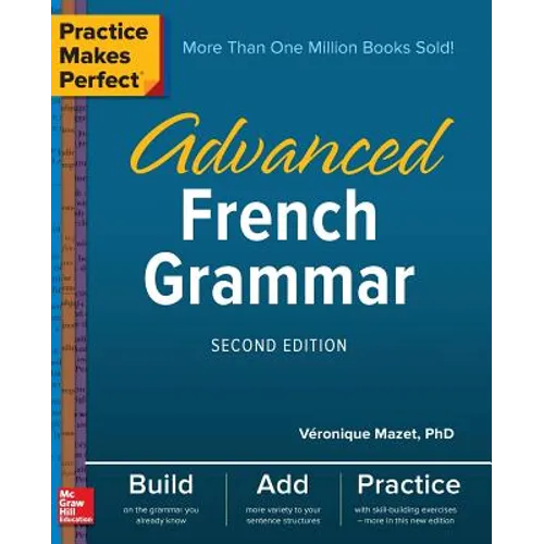 Practice Makes Perfect: Advanced French Grammar, Second Edition - Paperback