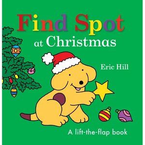 Find Spot at Christmas: A Lift-The-Flap Book - Board Book