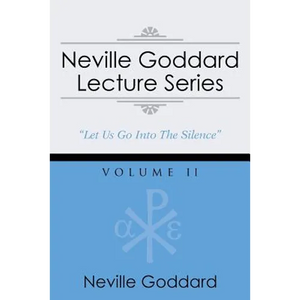 Neville Goddard Lecture Series, Volume II: (A Gnostic Audio Selection, Includes Free Access to Streaming Audio Book) - Paperback