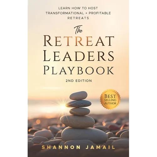 The Retreat Leaders Playbook: Learn to Host Transformational + Profitable Retreats - Paperback