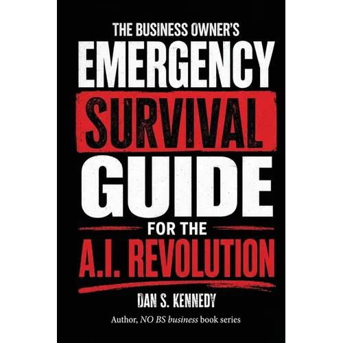 The business Owner's Emergency Survival Guide For the A.I. Revolution - Paperback