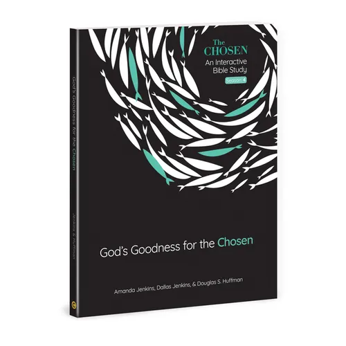 God's Goodness for the Chosen: An Interactive Bible Study Season 4 Volume 4