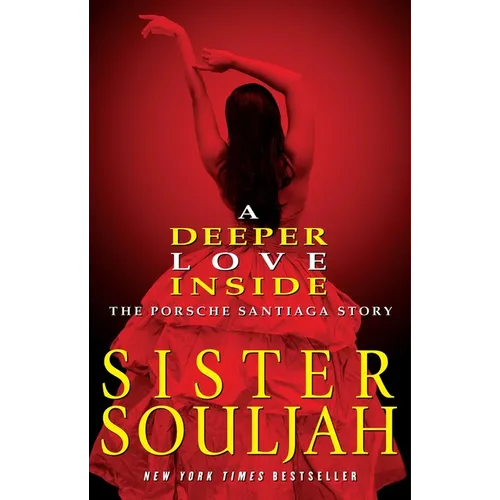 A Deeper Love Inside: The Porsche Santiaga Story - Paperback
