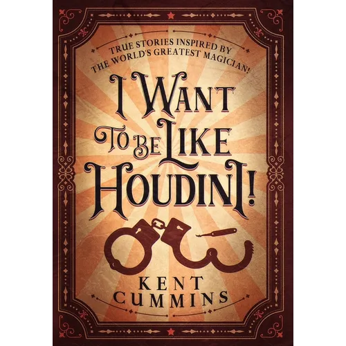 I Want To Be Like HOUDINI! - Hardcover