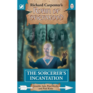 The Sorcerer's Incantation: from Richard Carpenter's Robin of Sherwood - Paperback