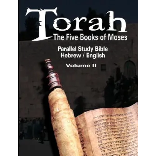 Torah: The Five Books of Moses: Parallel Study Bible Hebrew / English - Volume II - Paperback