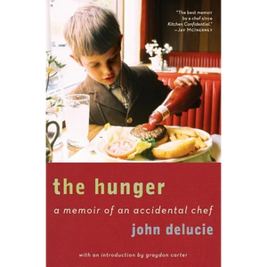 The Hunger: A Memoir of an Accidental Chef - Paperback