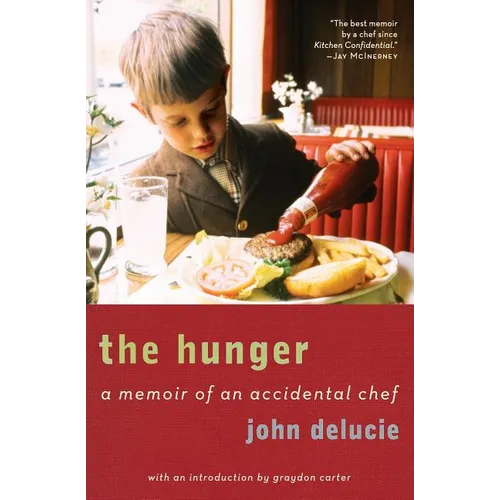 The Hunger: A Memoir of an Accidental Chef - Paperback