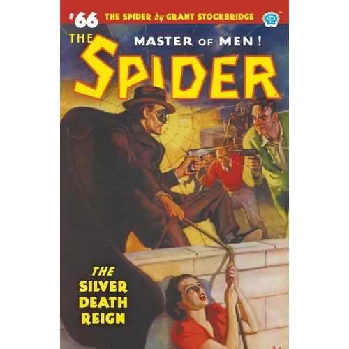 The Spider #66: The Silver Death Reign - Paperback