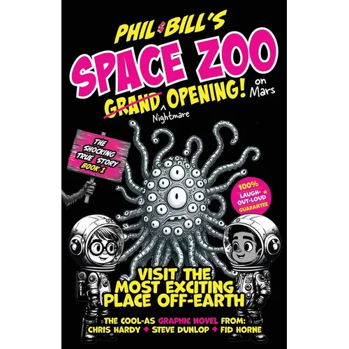 Phil & Bill's Space Zoo On Mars - Grand Opening: The 'laugh-out-loud' Graphic Novel space adventure for kids (Ages: 8-12 years) Middle Grade humor for - Paperback