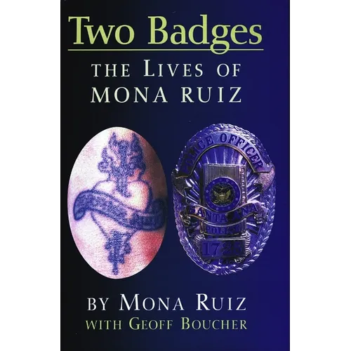 Two Badges: The Lives of Mona Ruiz - Paperback