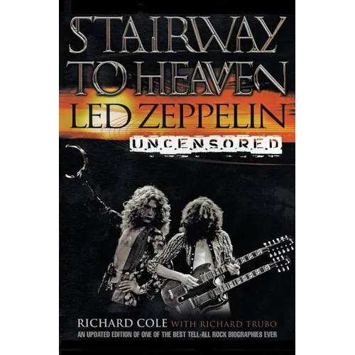Stairway to Heaven: Led Zeppelin Uncensored - Paperback