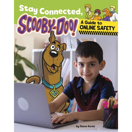 Stay Connected, Scooby-Doo!: A Guide to Online Safety - Library Binding