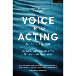 Voice Into Acting: Integrating Voice and the Stanislavski Approach - Paperback