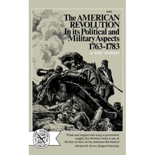 The American Revolution in Its Political and Military Aspects 1763-1783 - Paperback