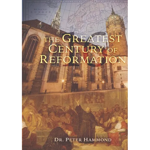 The Greatest Century of Reformation - Paperback