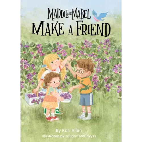 Maddie and Mabel Make a Friend: Book 6 - Hardcover
