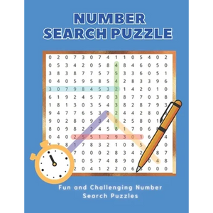 Number Search Puzzle Book: Hours of brain-boosting entertainment for adults and kids - Paperback