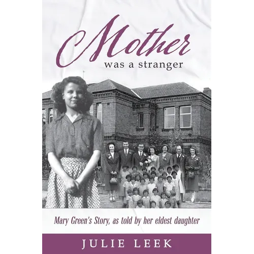 Mother was a Stranger: Mary Green's story, as told by her eldest daughter - Paperback