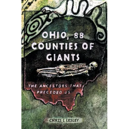 Ohio, 88 Counties of Giants: The Ancestors That Preceded Us - Paperback