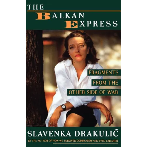 The Balkan Express: Fragments from the Other Side of the War - Paperback