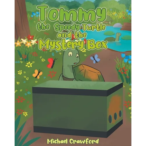 Tommy the Speedy Turtle and the Mystery Box - Paperback