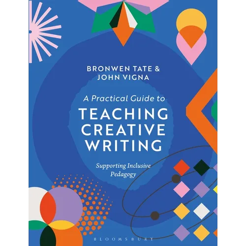 A Practical Guide to Teaching Creative Writing: Supporting Inclusive Pedagogy - Hardcover